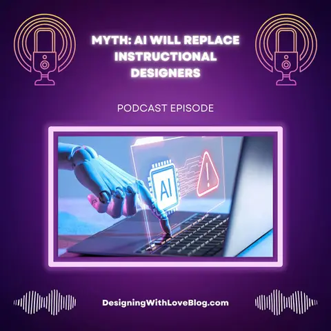 Myth: AI Will Replace Instructional Designers