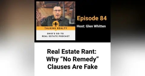 Real Estate Rant: Why “No Remedy” Clauses Are Fake | Episode 84