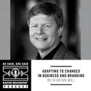 Adapting to Changes in Business and Branding with Brian Will