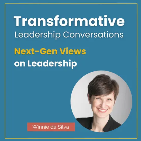 Next-Gen Views on Leadership with Winnie da Silva