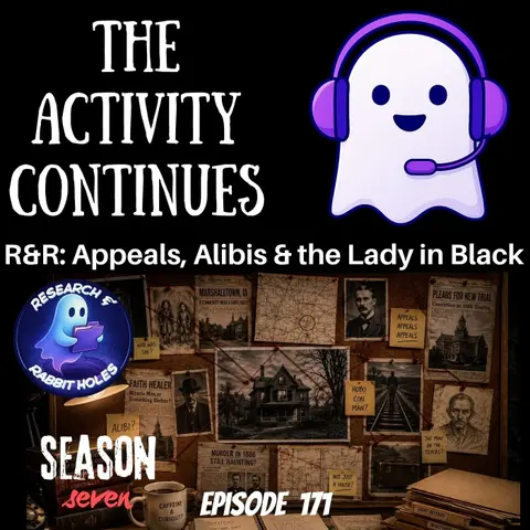 171: Appeals & Alibis (The Dead Files "Lady in Black")