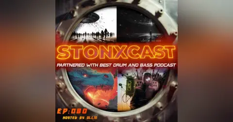 Stonxcast EP:080 - Hosted by Ollie