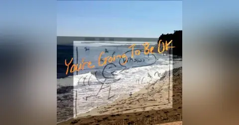 You’re Going To Be Ok