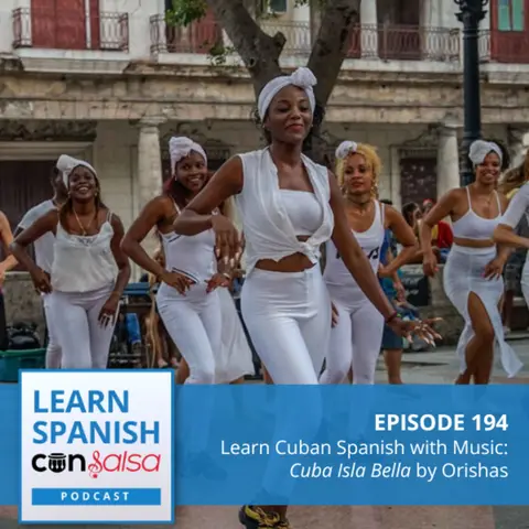 Learn Cuban Spanish with Music: Cuba Isla Bella by Orishas ♫ 194