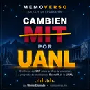 "Cambien MIT por UANL". El informe del MIT sobre la IA en la educación, a propósito de la estrategia EsencIA de la UANL.
