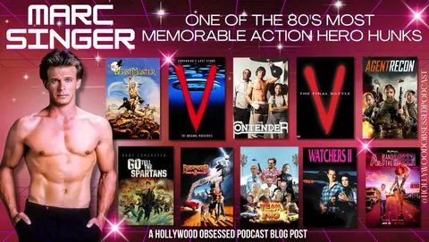MARC SINGER: One of the 80's Most Memorable Action Hero Hunks