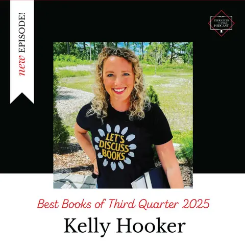 Kelly Hooker - Our Favorites of July through September 2025 (originally aired 10/28/25)