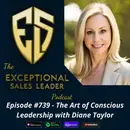 The Art of Conscious Leadership with Diane Taylor