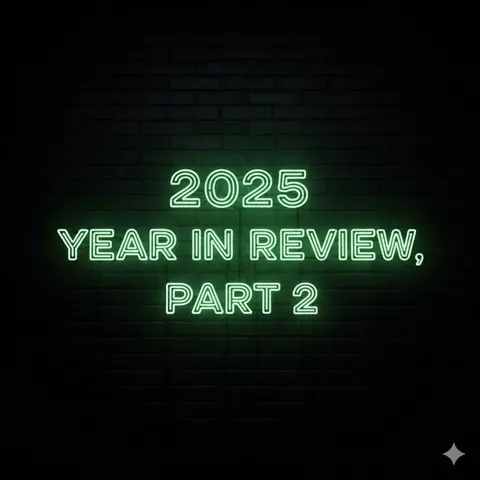 E76 - 2025 Year in Review, Part 2 (Recorded Jan 1, 2026)