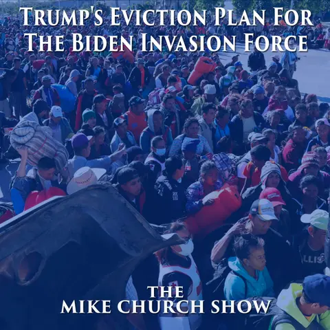 Trump’s Eviction Plan For The Biden Invasion Force
