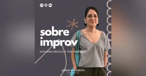 Sobre Improv con Sara de Lille de The Assembly