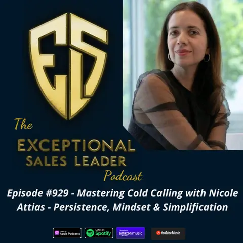 Mastering Cold Calling with Nicole Attias – Persistence, Mindset & Simplification