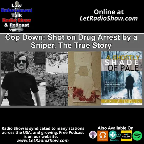 Cop Down, Shot on Drug Arrest by a Sniper
