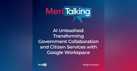 Podcast: AI Unleashed: Transforming Government Collaboration and Citizen Services with Google Workspace