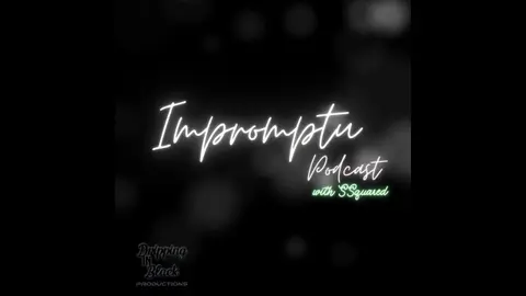 Impromptu Podcast - Special Edition