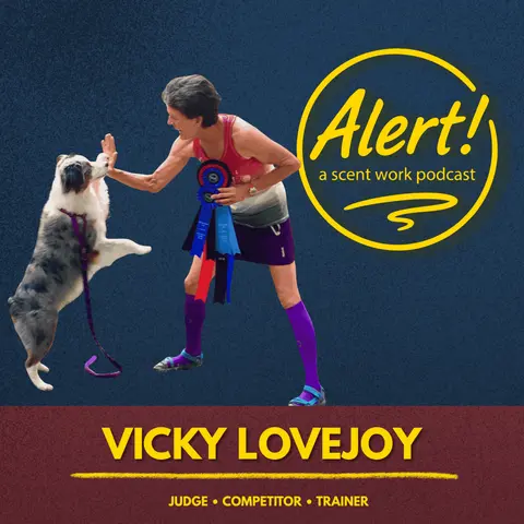 Vicky Lovejoy | Productive Parking Lot Chatter, Fun Searches, and Inclusivity in Scent Work