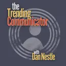 Meet the New Boss, Same As The Old Boss: Welcome to The Trending Communicator