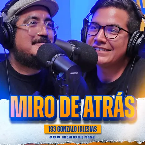 193 | Miro de Atrás | Gonzalo Iglesias
