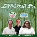 Where Kids Unplug and Faith Comes Alive: Inside Woodcrest Retreat Featuring Bill Klees and Kailey Hurst - Episode 206
