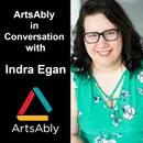 Episode 10: ArtsAbly in Conversation with Indra Egan