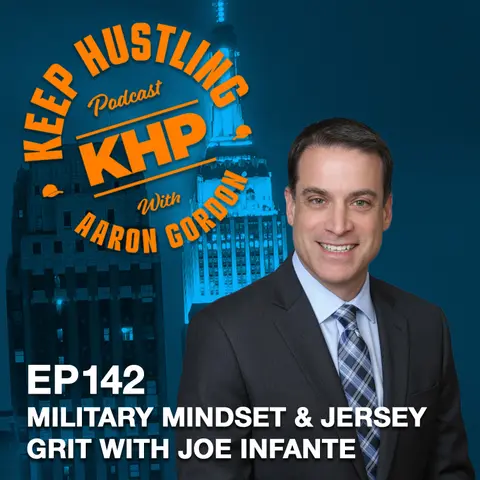 Military Mindset and Jersey Grit with Joe Infante