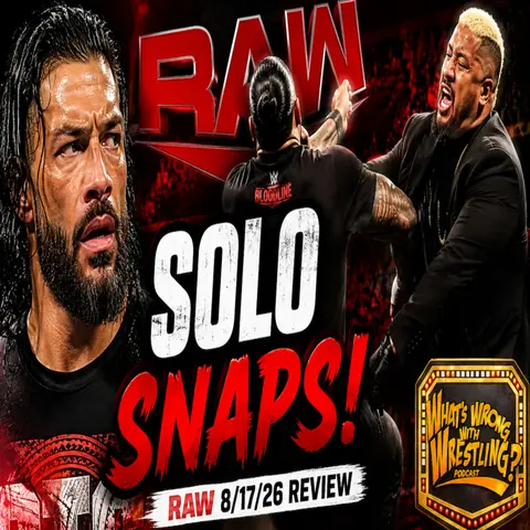SOLO SIKOA DESTROYS ROMAN REIGNS! | WWE Raw 8/17/26 | SmackDown 8/14/26 Review