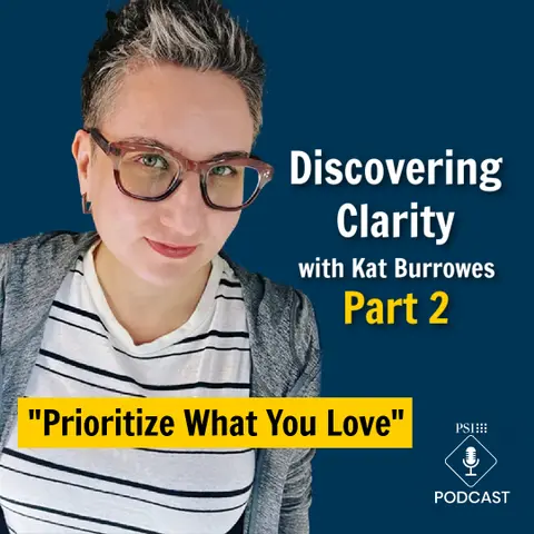 Discovering Clarity to Design a Life You Love with Kat Burrowes | Pt 2