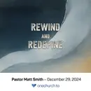 Rewind and Redefine