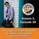 3 Gig Stories From The Road: No Power, Lost Luggage, & Broken Elevator