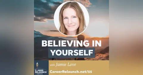 Believing in Yourself with Jamie Love- CR55