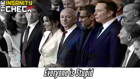 Everyone is Stupid - Insanity Check