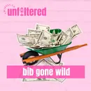 Unfiltered: BIB Gone Wild (NSFW)