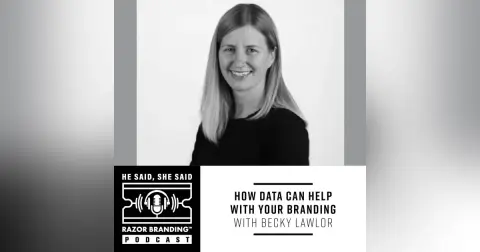 How Data Can Help with Your Branding with Becky Lawlor