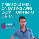 7 Reasons Men on Dating Apps Don’t Turn Into Dates