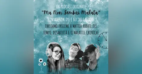 Parliamo insieme a Mattia Abbate del tempo, disabilità e/o malattie croniche