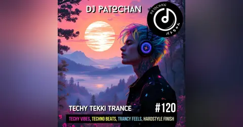 Techy Tekki Trance and Techno Episode 120