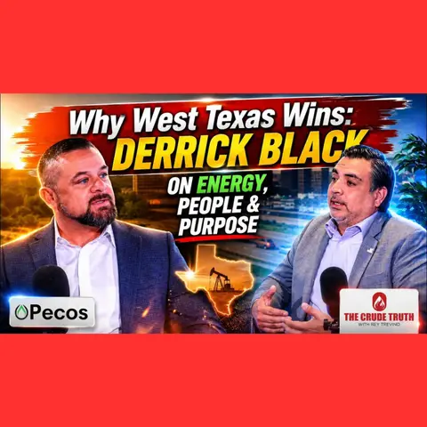 Why West Texas Wins: Derrick Black on Energy, People and Purpose