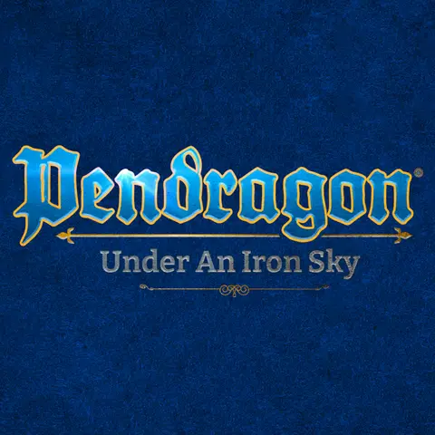 The Fury of King Lot, Part 2 | Pendragon: Under an Iron Sky | Chaosium