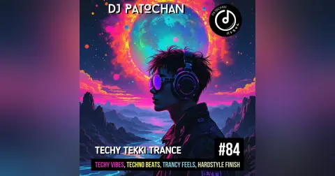 Techy Tekki Trance and Techno Episode 84