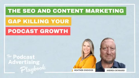The SEO & Content Marketing Gap Killing Your Podcast Growth