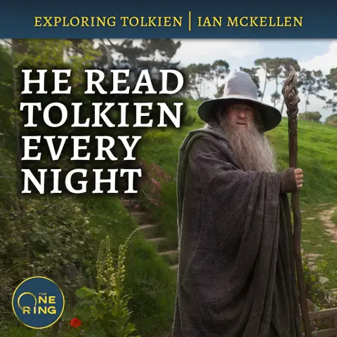 67. An Interview with Ian McKellen : He Read Tolkien EVERY NIGHT Before Filming
