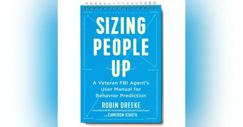 How To Size People Up Like An FBI Behavioral Analyst