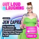 The Visibility Superpower – Empowering Chosen Family From Flesh to Felt with Jen Capra