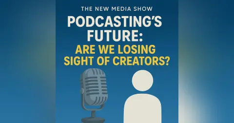 Podcasting’s Future: Are We Losing Sight of Creators?