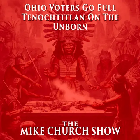 Ohio Voters Go Full Tenochtitlan On The Unborn