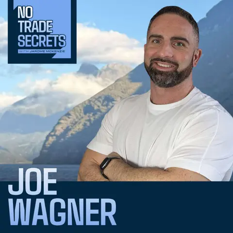 Forging Mental Calluses, Exposing Industry Lies, and Winning the Long Game w/ Joe Wagner - Ep. 57