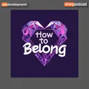 How To Belong STP093