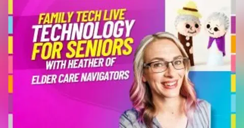 Elder Care and Technology – What you need to know!