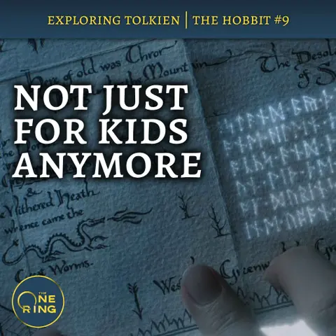 120. Where the Children’s Story Ends and the Epic Story Begins : The Hobbit #9