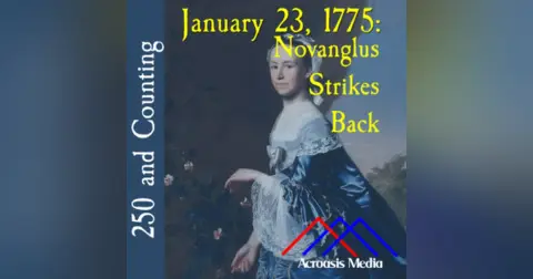 250 and Counting: January 23, 1775